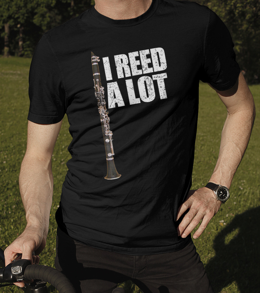 I Reed A Lot Clarinet Pun With Musical Instrument Image T-Shirt
