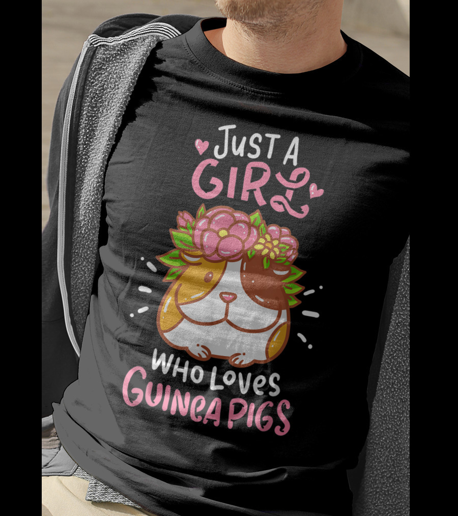 Just A Girl Who Loves Guinea Pigs Small Animal Rodent Pet T-Shirt