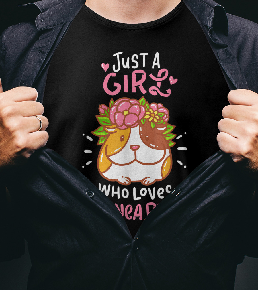 Just A Girl Who Loves Guinea Pigs Small Animal Rodent Pet T-Shirt