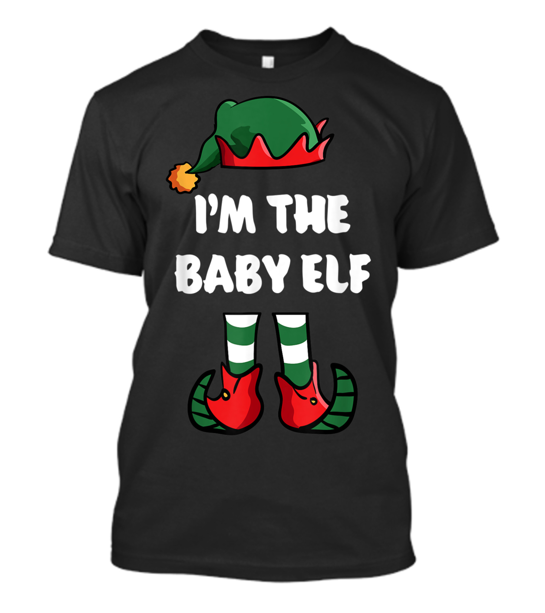 I'm The Baby Elf Hat And Shoes Christmas Matching Family Group T-Shirt