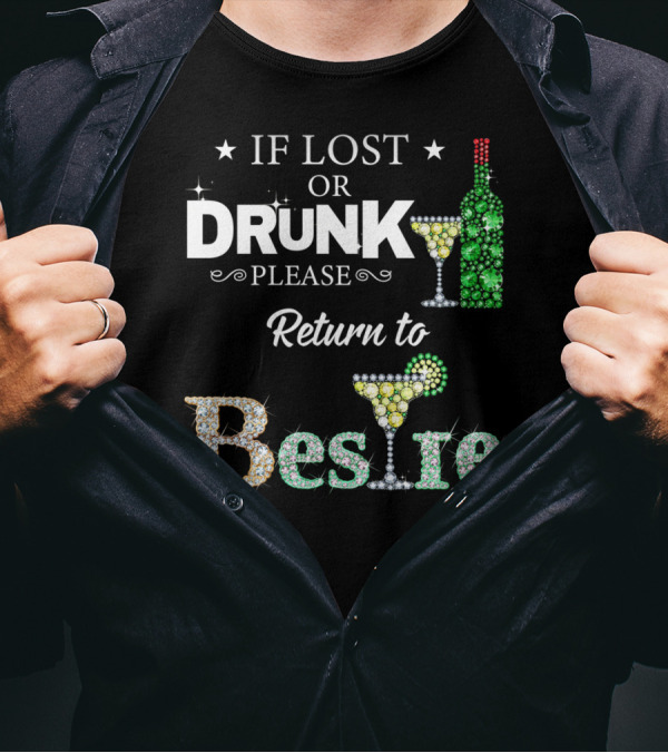 If Lost Or Drunk Please Return To Bestie Martini Wine Bottle Sparkle T-Shirt