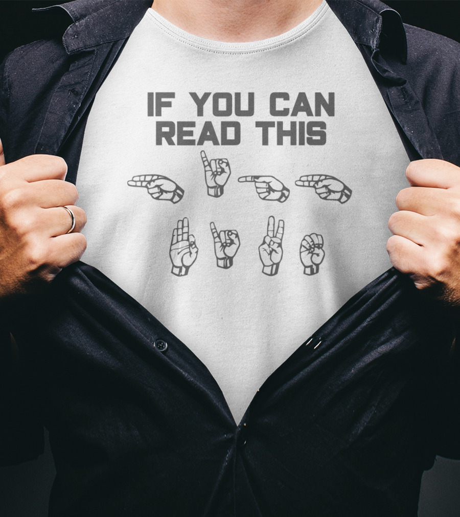 If You Can Read This American Sign Language Hand Symbols T-Shirt