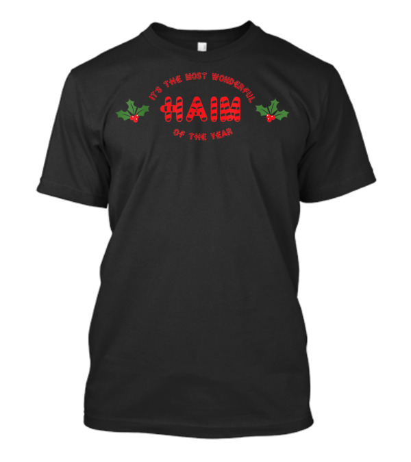 It's The Most Wonderful Haim With Holly Of The Year T-Shirt