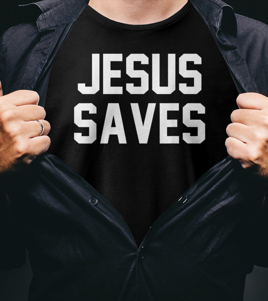 Jesus Saves Christian Faith Trust In God Lord T-Shirt