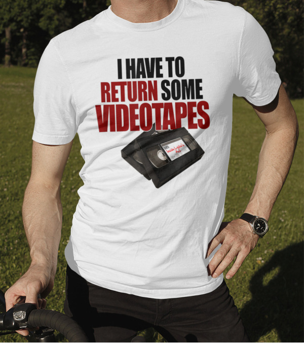 I Have To Return Some Videotapes VHS Mens T-Shirt