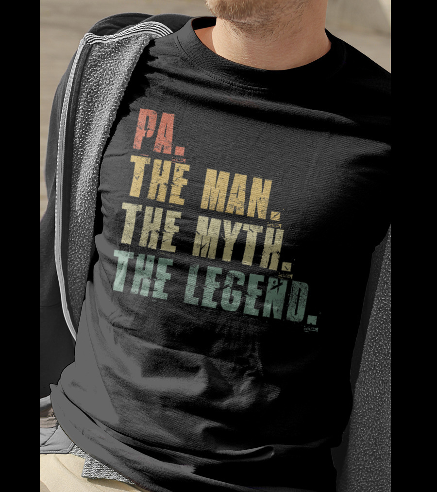 PA The Man The Myth The Legend Men's Funny Father's T-Shirt