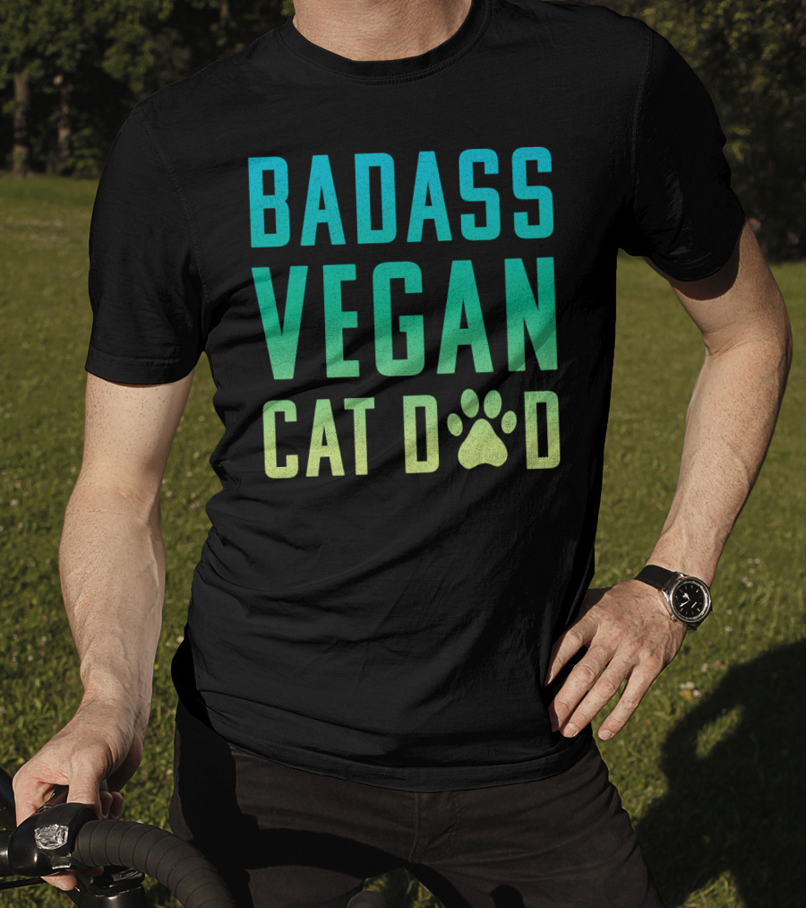 Badass Vegan Cat Dad T-Shirt
