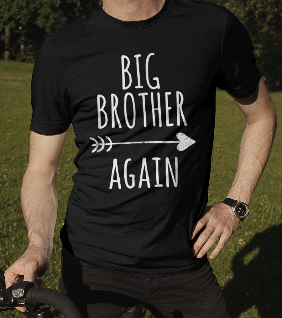 Big Brother Again Arrow Design Family Announcement T-Shirt