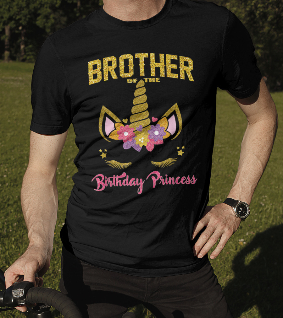 Brother Of The Birthday Princess Unicorn T-Shirt