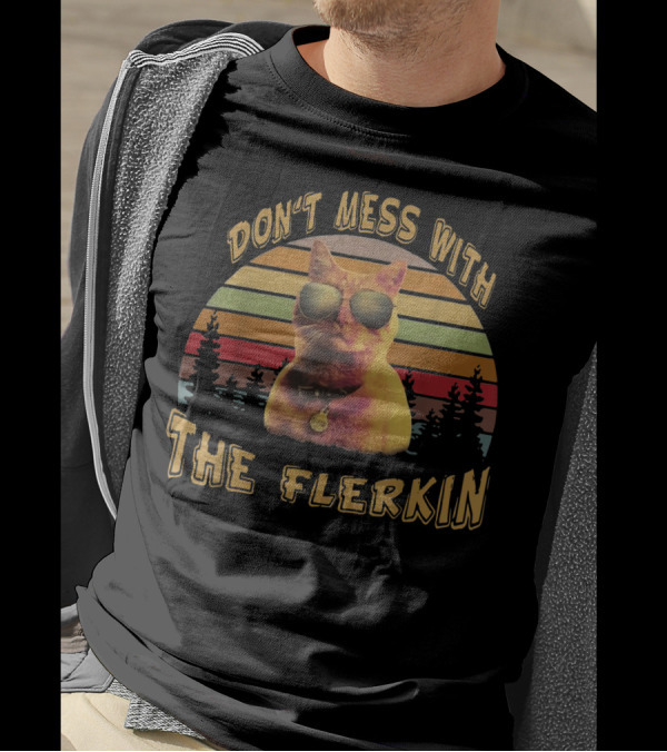 Don't Mess With The Flerkin Cat Goose Sunset T-Shirt