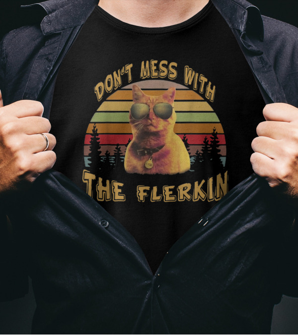 Don't Mess With The Flerkin Cat Goose Sunset T-Shirt