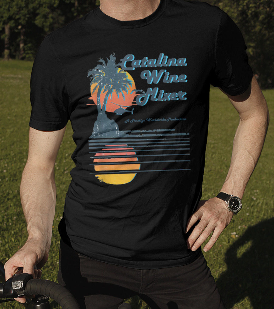 Catalina Wine Mixer A Prestige Worldwide Production T-Shirt