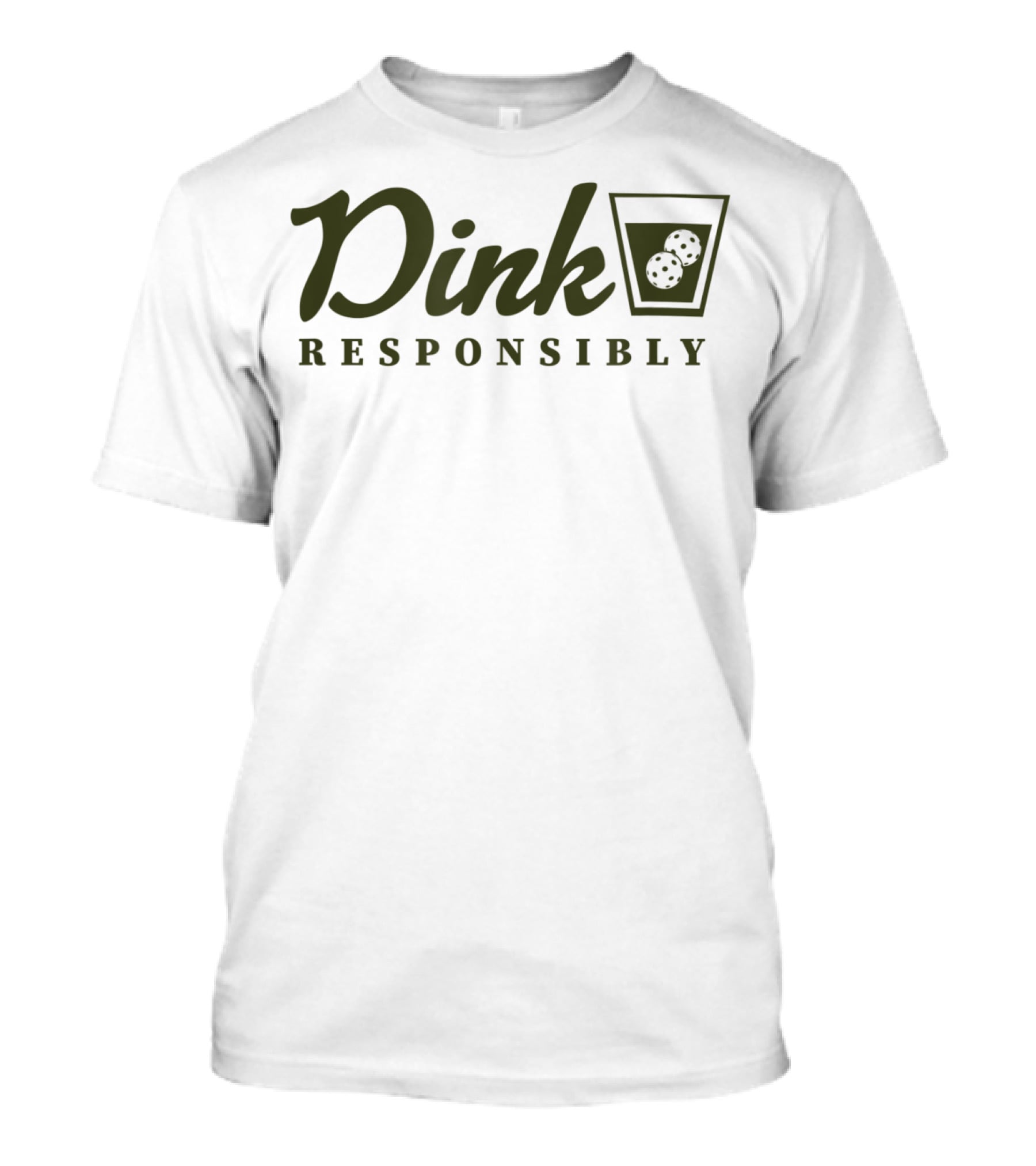 Dink Responsibly Pickleball Paddle And Ball Glass T-Shirt