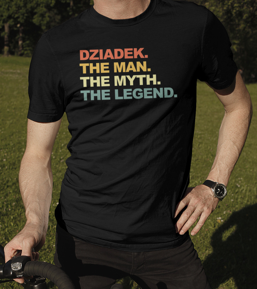 Dziadek The Man The Myth The Legend T-Shirt