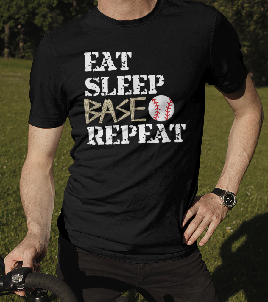 Eat Sleep Base Baseball Repeat For Fans Players T-Shirt