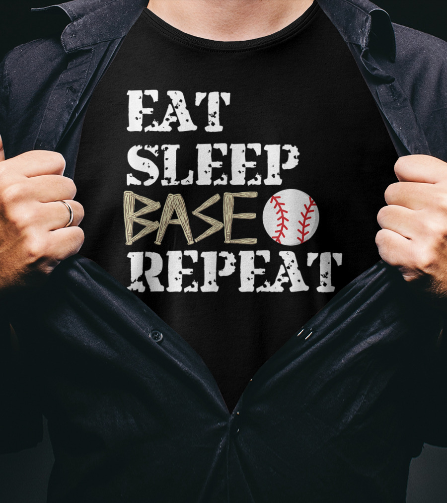 Eat Sleep Base Baseball Repeat For Fans Players T-Shirt