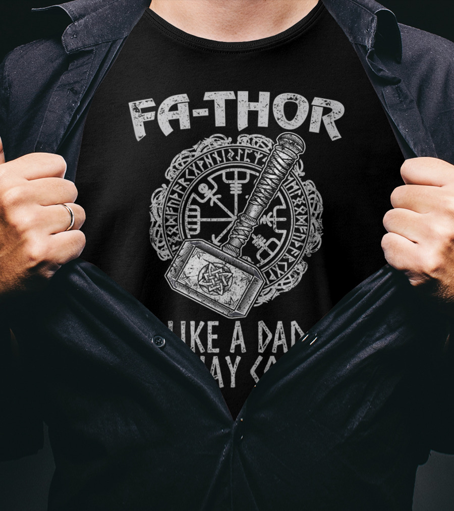Fa Thor Like A Dad But Way Cooler Viking Hammer T-Shirt