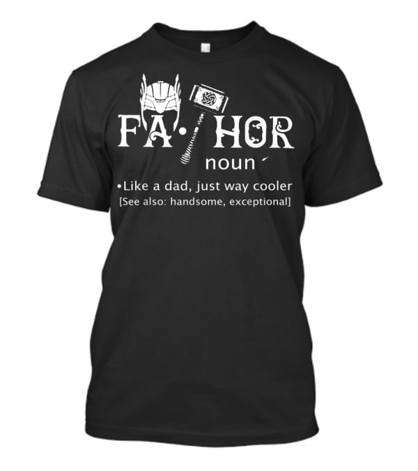 Fathor Like A Dad Just Way Cooler Handsome Exceptional T-Shirt