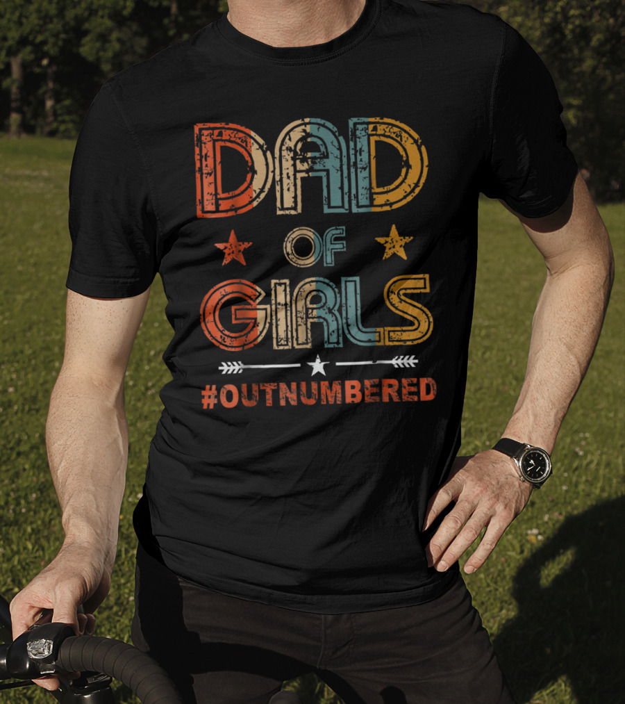 Dad Of Girls Outnumbered Stars Arrow Hash Outnumbered T-Shirt