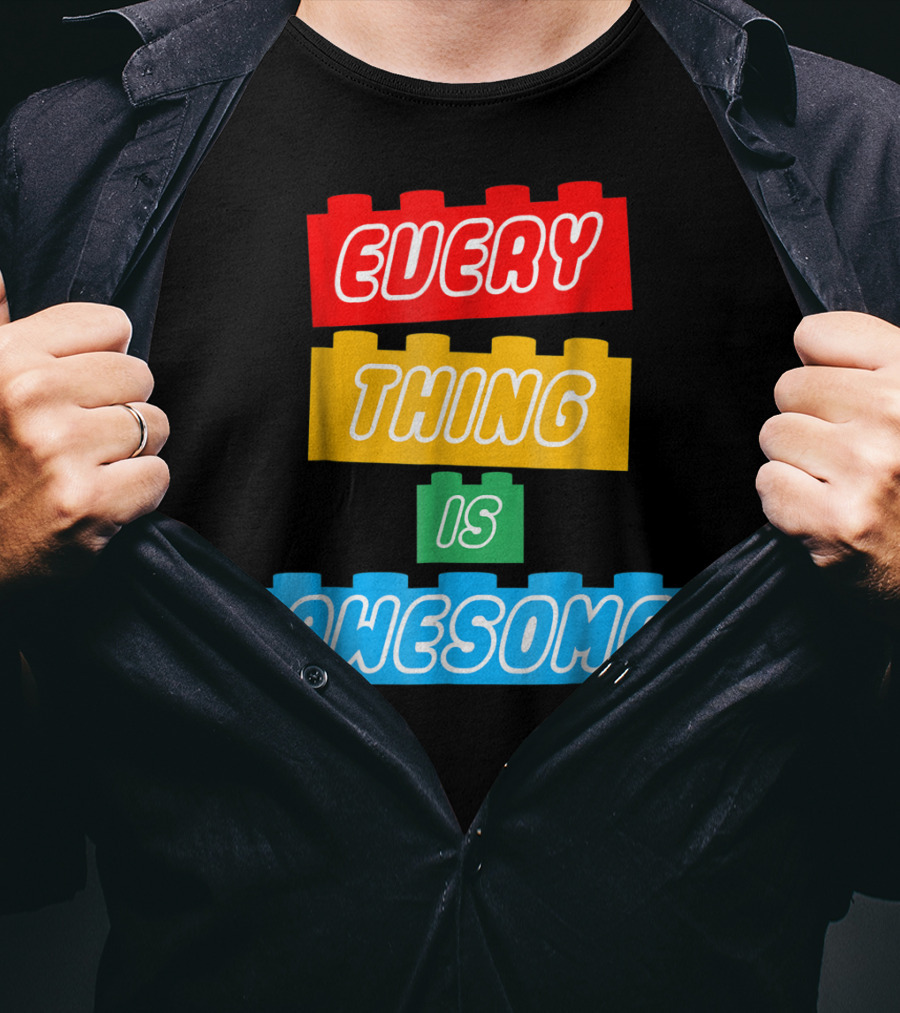 Everything Is Awesome LEGO Inspired Blocks T-Shirt