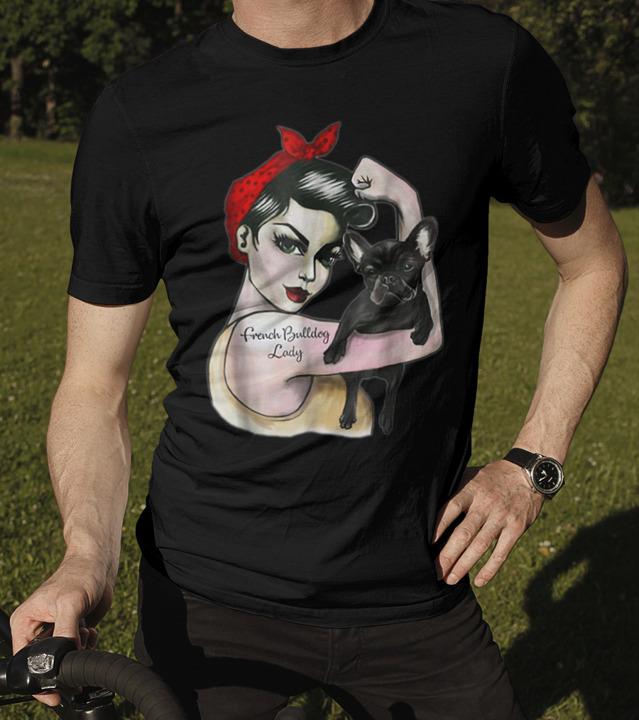 French Bulldog Lady Strong Rosie The Riveter T-Shirt