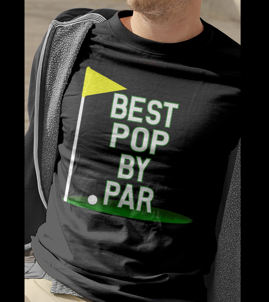 Best Pop By Par Funny Father's Day Golf Flag T-Shirt