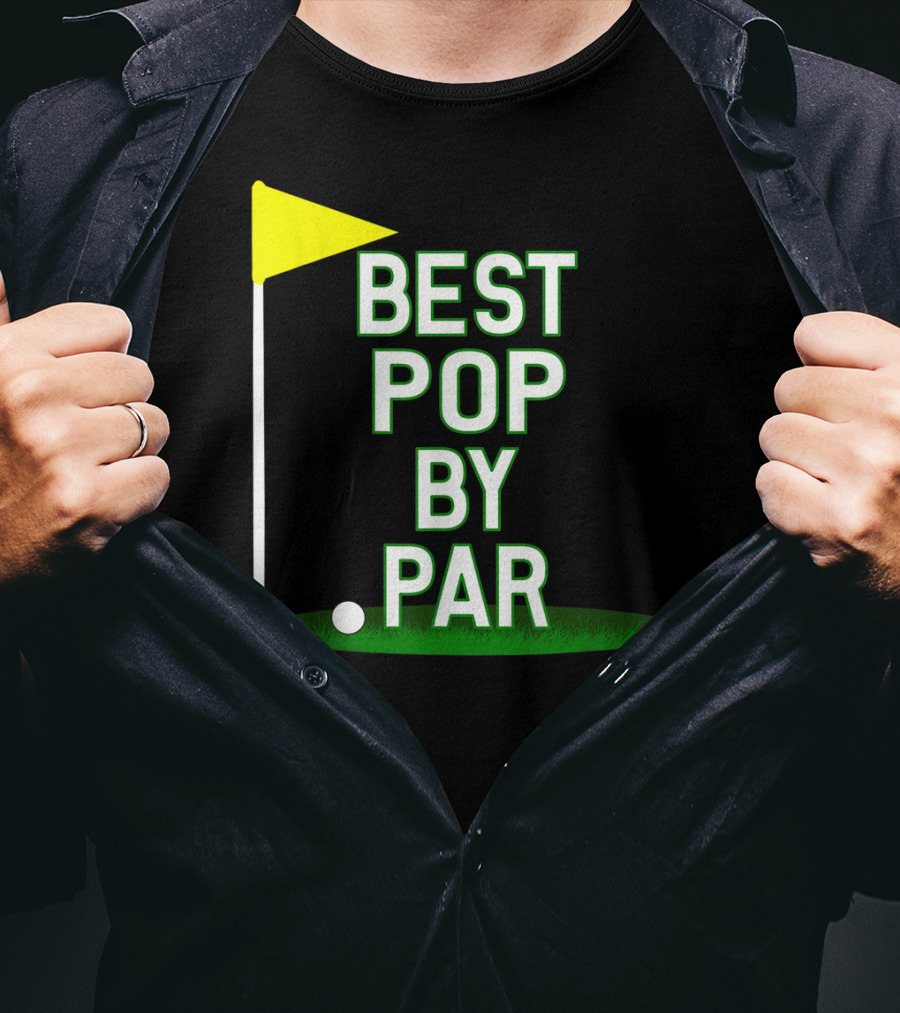 Best Pop By Par Funny Father's Day Golf Flag T-Shirt