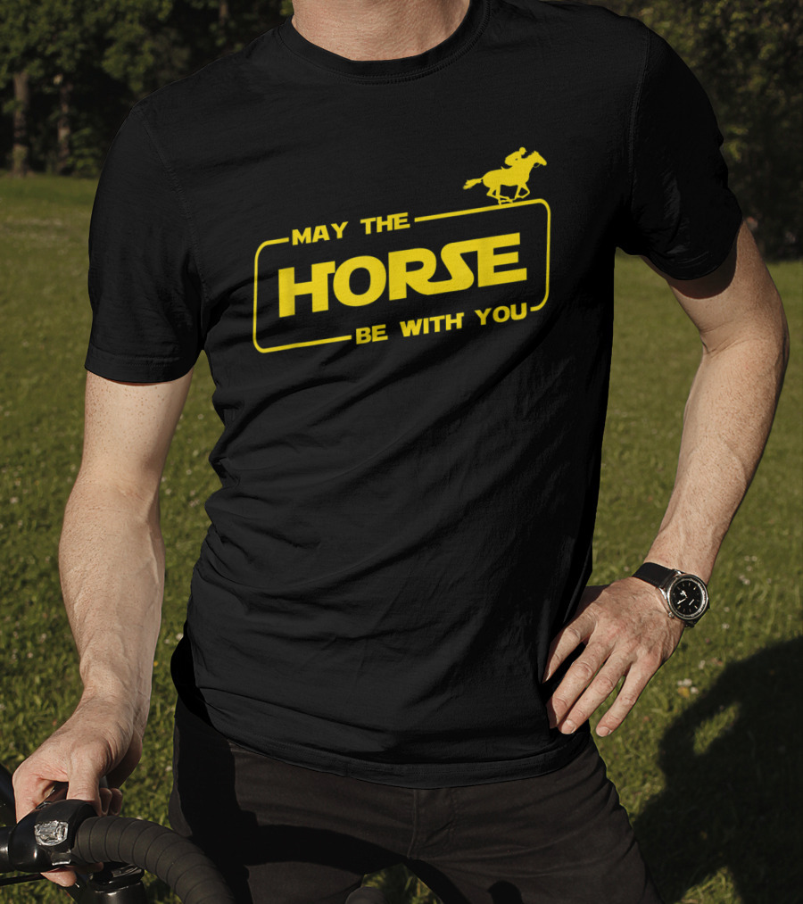 May The Horse Be With You Horse Lover Riding Adventure T-Shirt