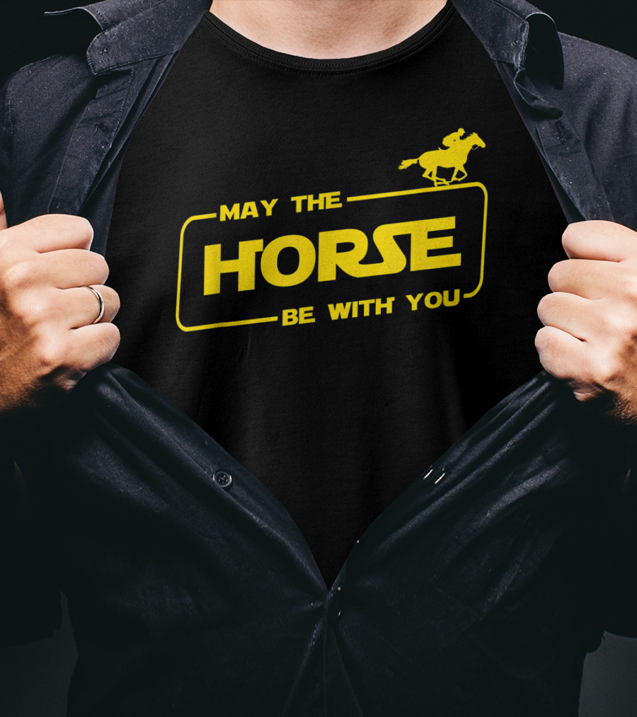May The Horse Be With You Horse Lover Riding Adventure T-Shirt