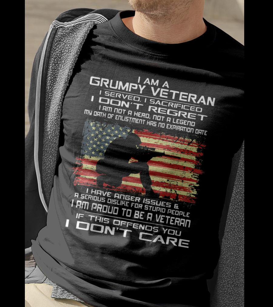 I Am A Grumpy Veteran I Served I Sacrificed I Don't Regret Proud American Flag Oath Enlistment No Expiration Anger Issues T-Shirt