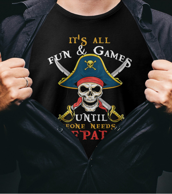 It's All Fun Games Until Someone Needs An Eyepatch Pirate Skull Swords T-Shirt