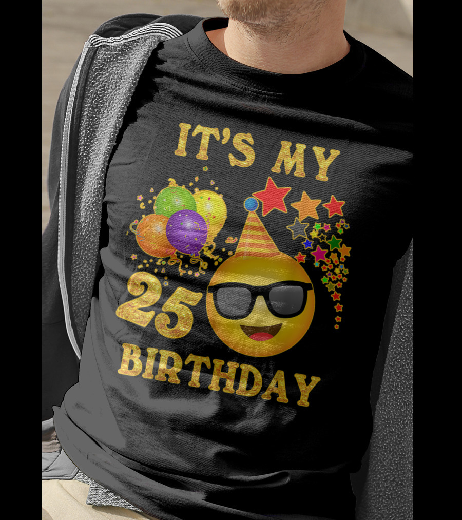 IT'S MY 25 BIRTHDAY Emoji Celebration With Balloons And Stars T-Shirt