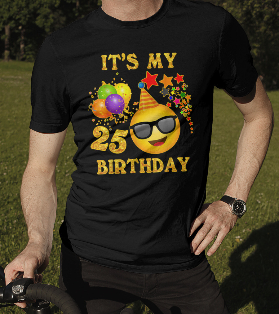 IT'S MY 25 BIRTHDAY Emoji Celebration With Balloons And Stars T-Shirt
