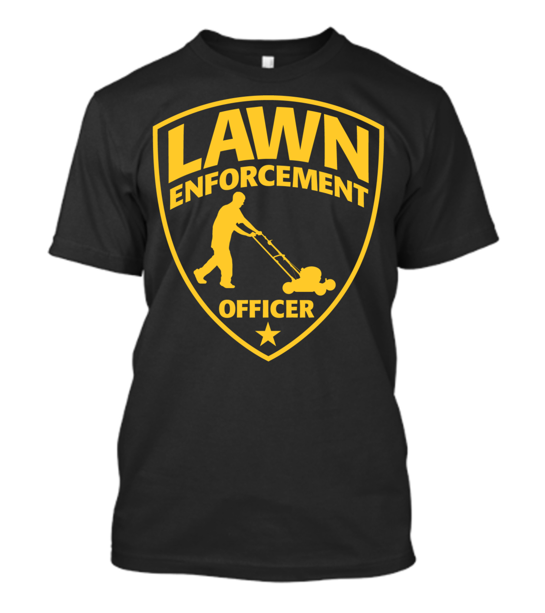 Lawn Enforcement Officer Dad Father's Day Badge Mowing T-Shirt