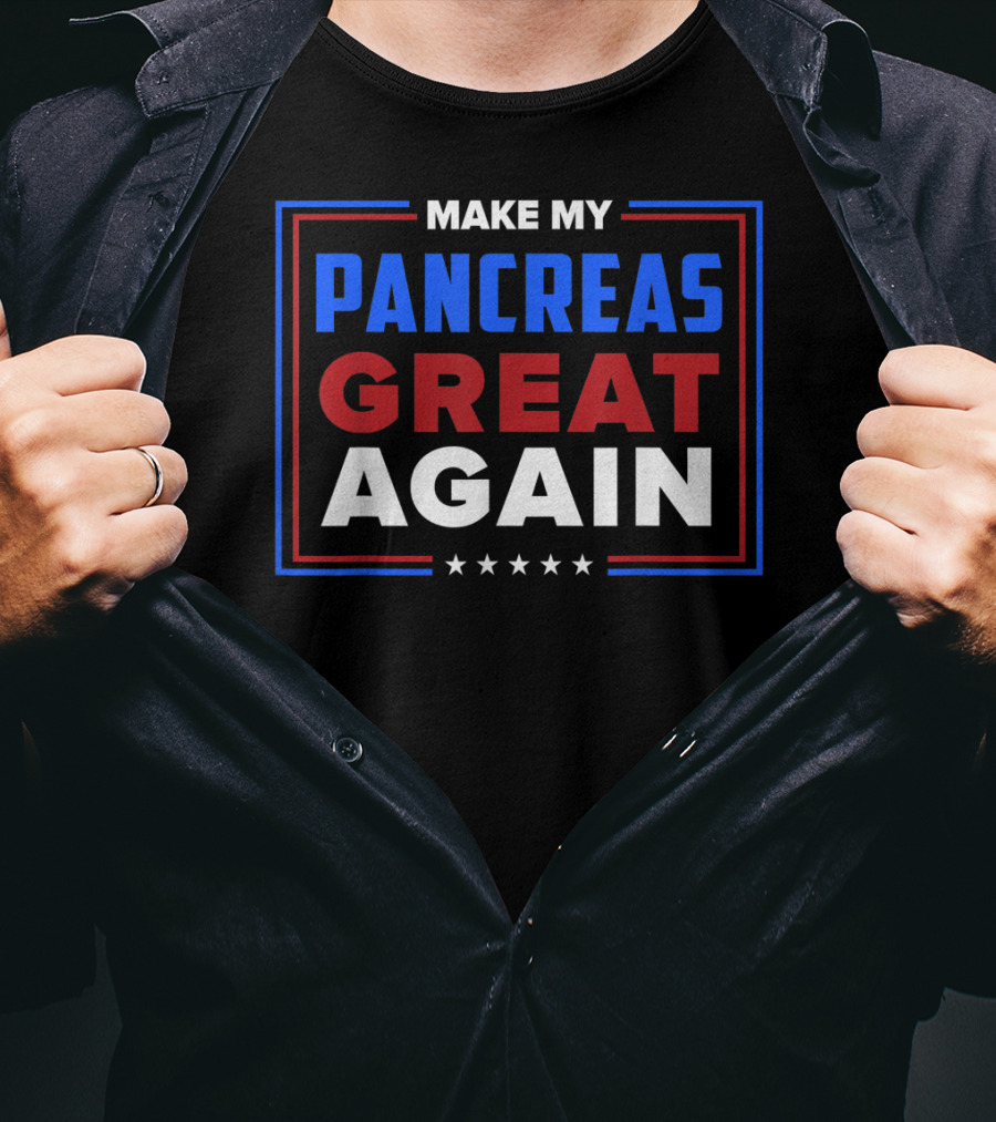 Make My Pancreas Great Again Diabetic Diabetes Type T-Shirt