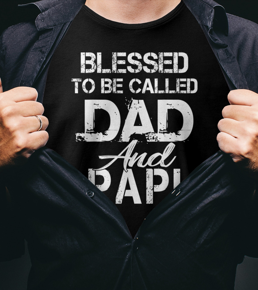 Blessed To Be Called Dad And Papi Christian Father T-Shirt