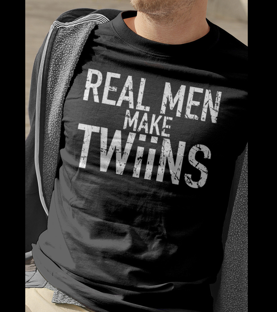 Real Men Make Twins Dad To Be Fun T-Shirt