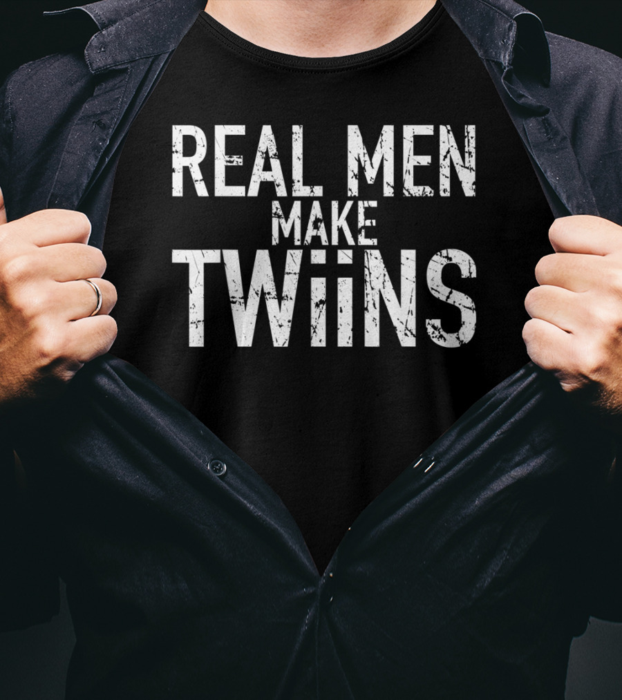 Real Men Make Twins Dad To Be Fun T-Shirt
