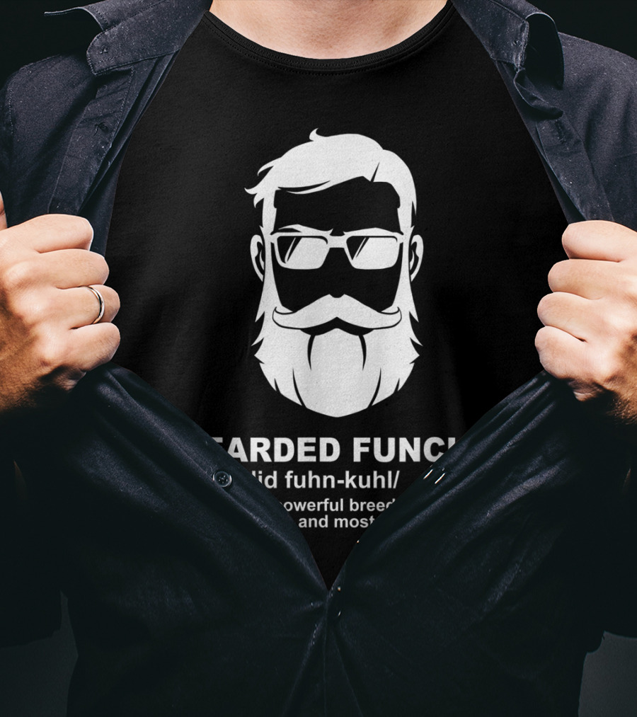 Bearded Funcle Definition Powerful Smooth Uncle Fun Existence T-Shirt
