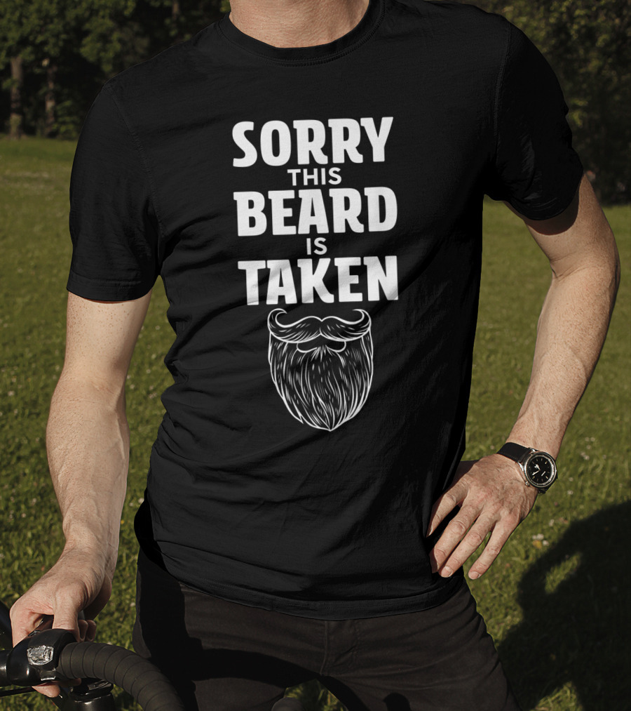 Sorry This Beard Is Taken Mens Valentines T-Shirt