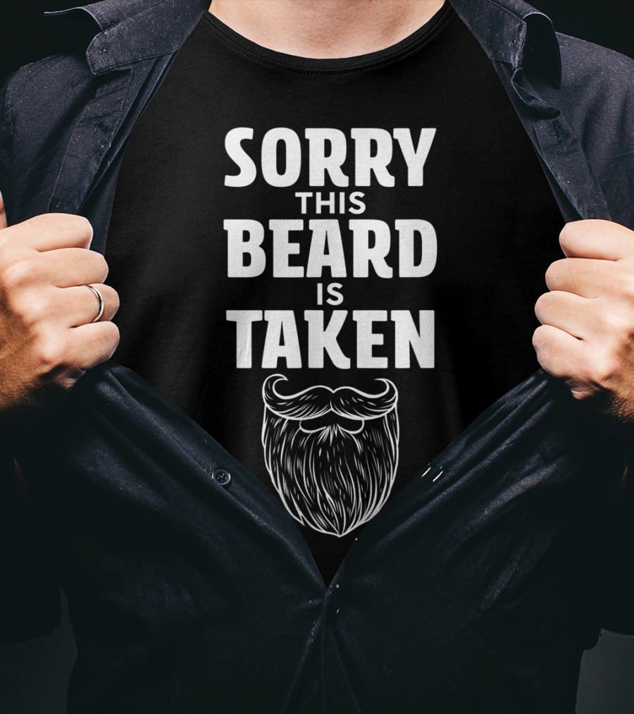 Sorry This Beard Is Taken Mens Valentines T-Shirt