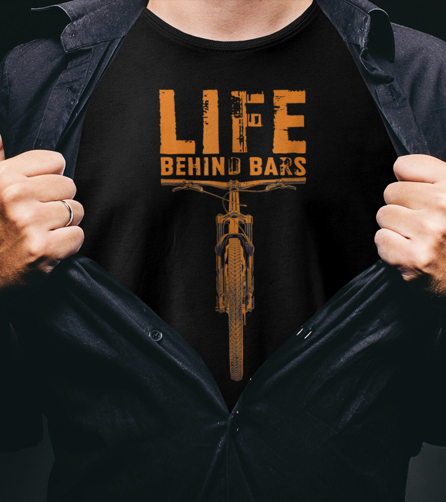 Mountain Bike Life Behind Bars Funny Bikin Life Behind Bars T-Shirt