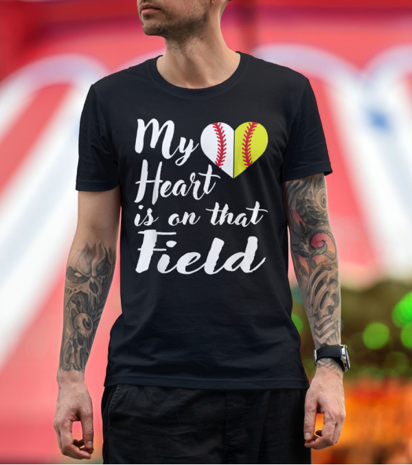 Premium T-Shirt: My Heart Is on That Field Baseball Softball Split Heart T-Shirt My Heart Is on That Field Baseball Softball Split Heart T-Shirt