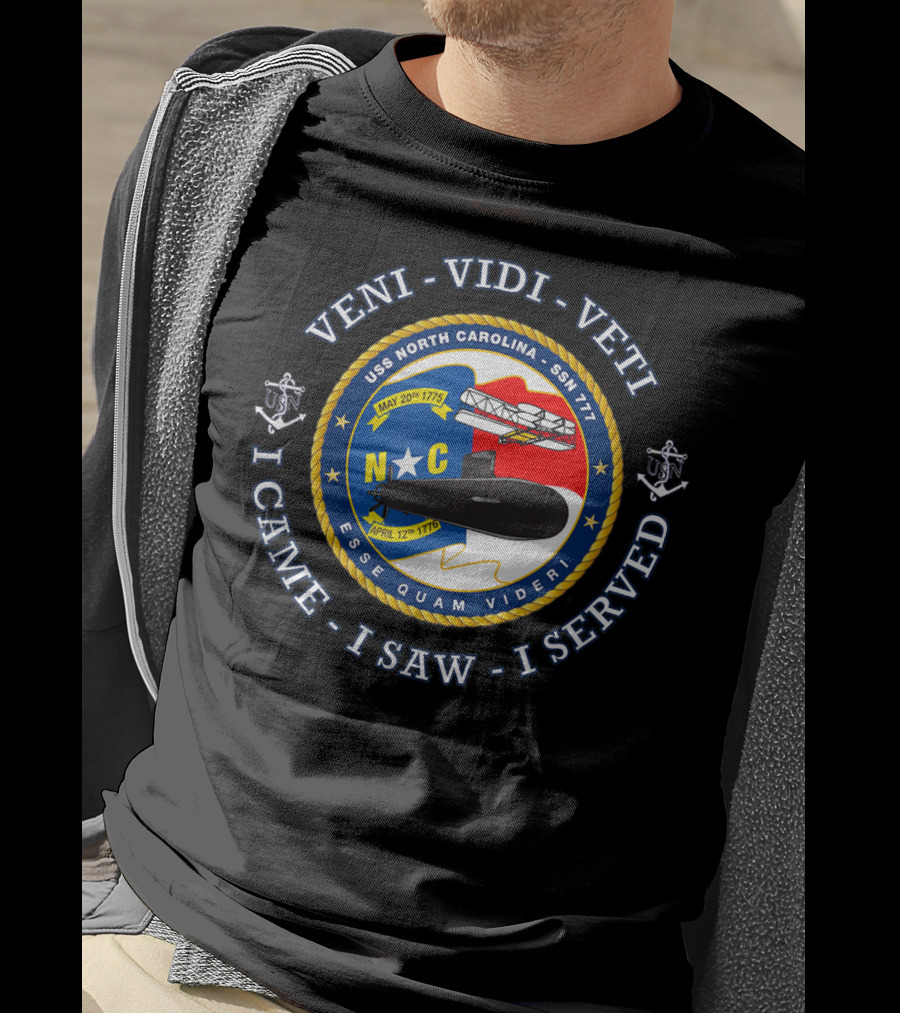 Veni Vidi Veti Uss North Carolina Ssn 777 I Came I Saw I Served Patch T-Shirt
