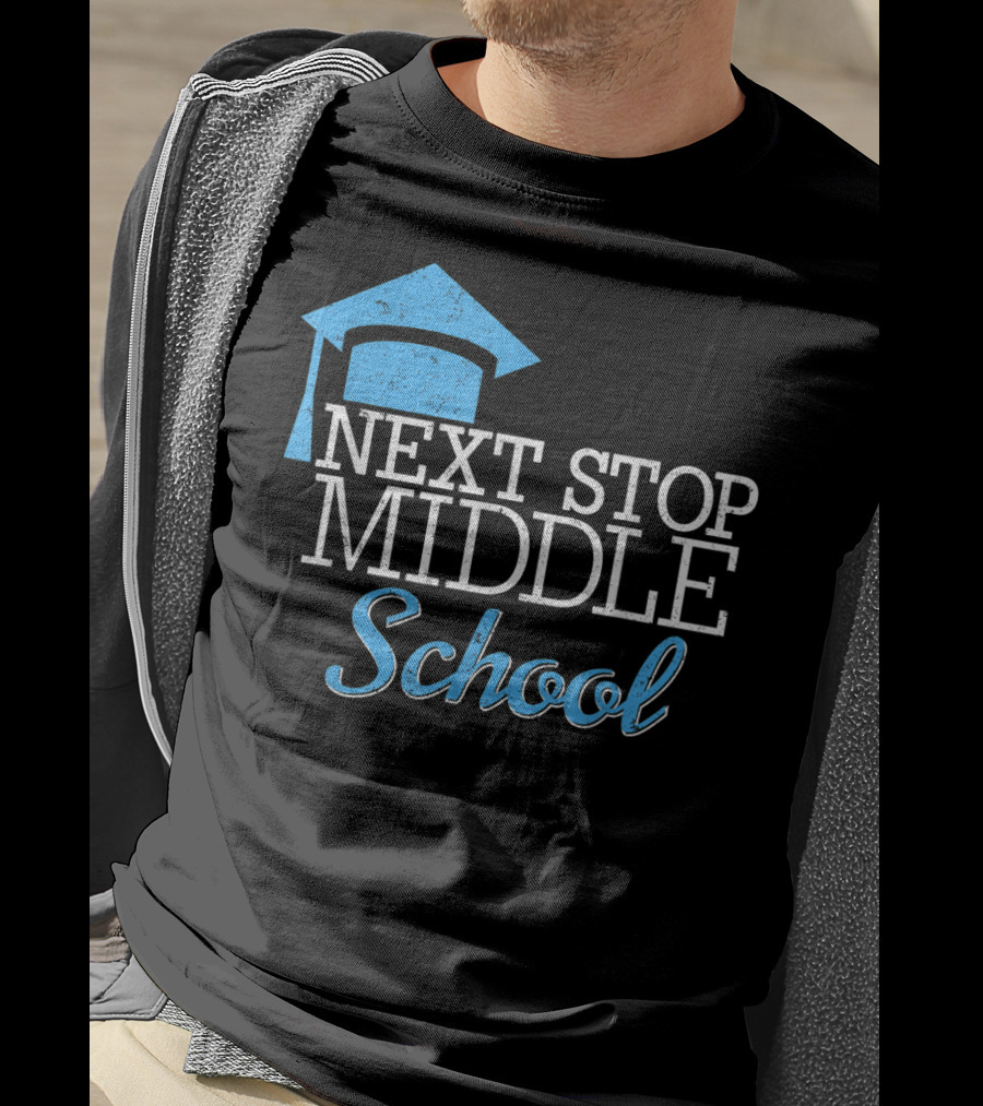 Next Stop Middle School Graduation Cap T-Shirt
