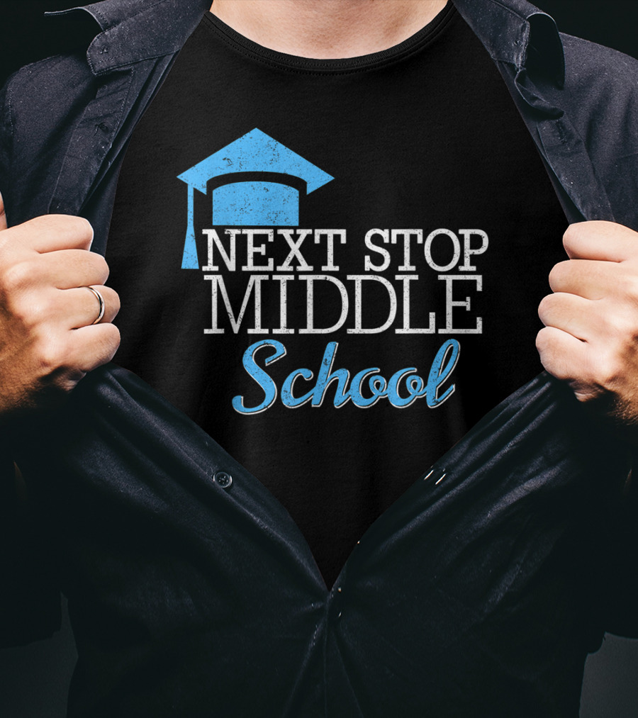 Next Stop Middle School Graduation Cap T-Shirt