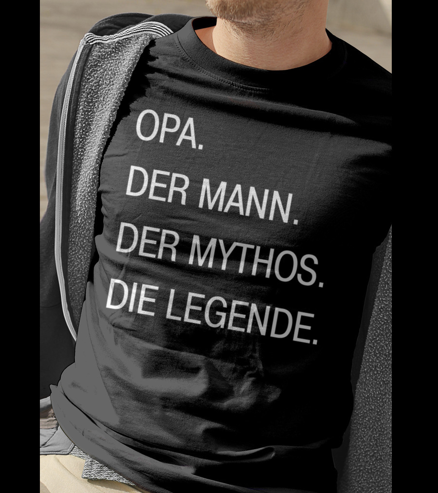 Opa Der Mann Der Mythos Die Legende T-Shirt