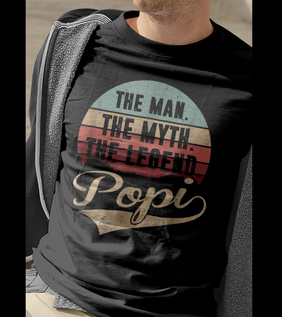 Popi The Man The Myth The Legend T-Shirt