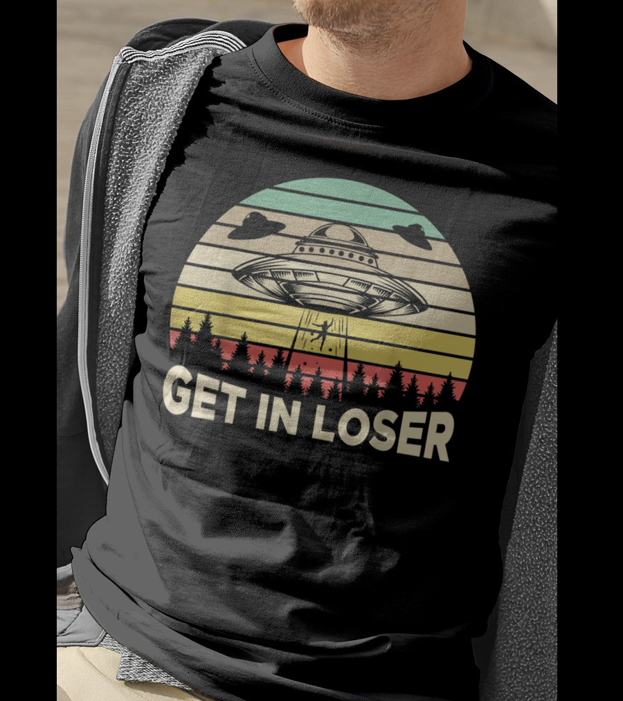 Get In Loser Retro Vintage UFO Alien Scene T-Shirt