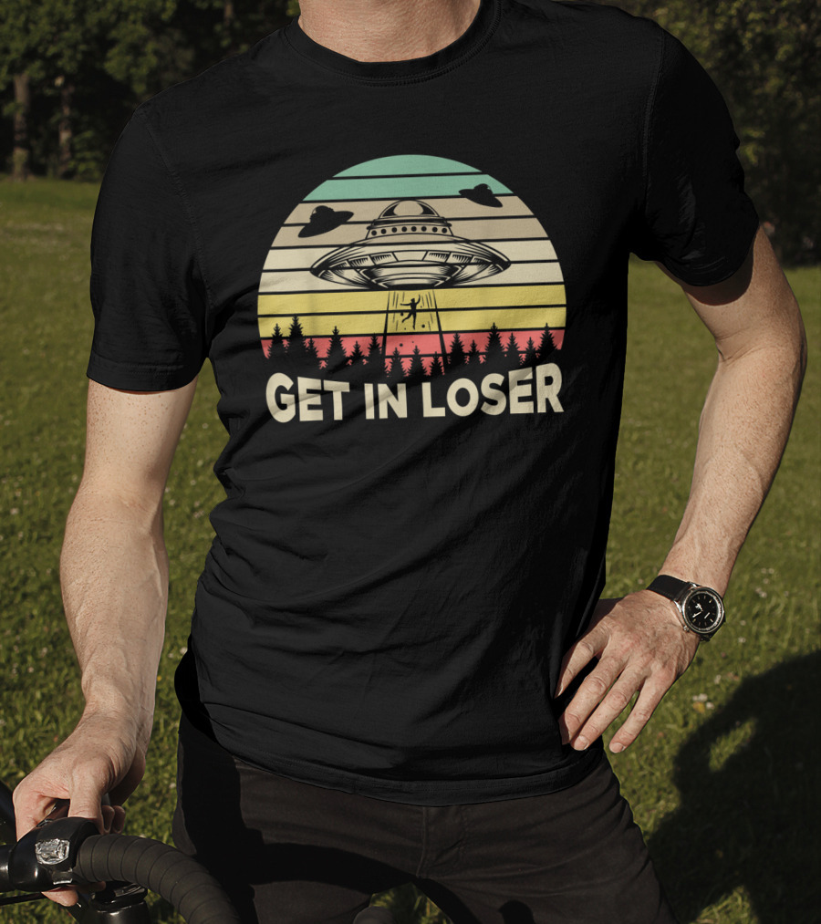 Get In Loser Retro Vintage UFO Alien Scene T-Shirt